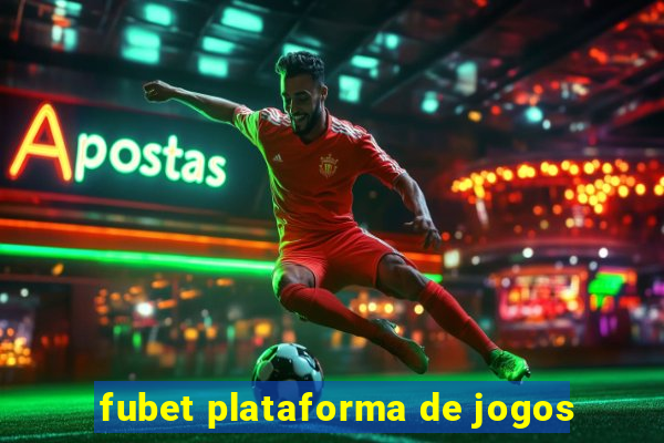 fubet plataforma de jogos